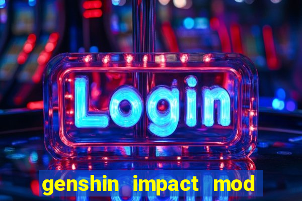 genshin impact mod menu 2024